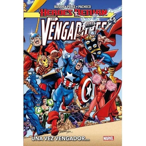 Heroes Return Los Vengadores Una Vez Vengador, de Carlos Pacheco, George Pérez, Kurt Busiek., vol. 1. Editorial Panini, tapa dura en español, 2022
