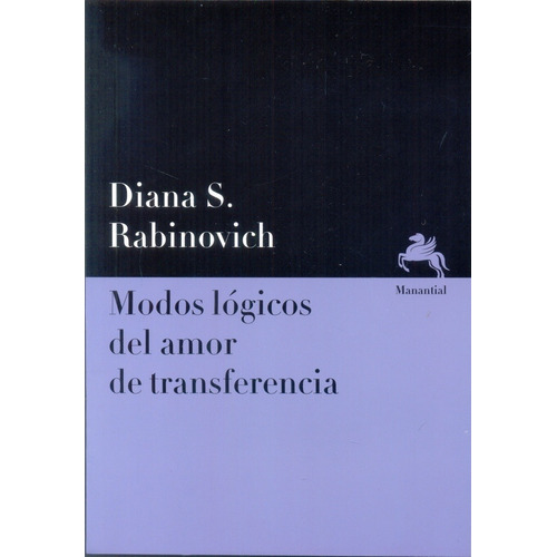 Modos Lógicos Del Amor De Transferencia, De Rabinovich Diana. Editorial Manantial, Tapa Blanda En Español