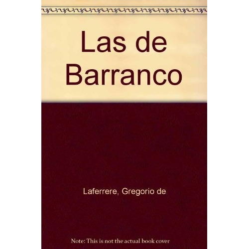 Las De Barranco  Los Caramelos  Biblioteca Clasica   4 Ed, De Gregorio De Laferrère. Editorial Losada, Tapa Blanda En Español
