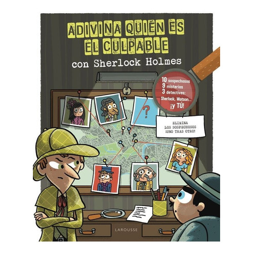 Adivina Quien Es El Culpable Sherlock Holmes, De Lebrun, Sandra. Editorial Larousse, Tapa Blanda En Español