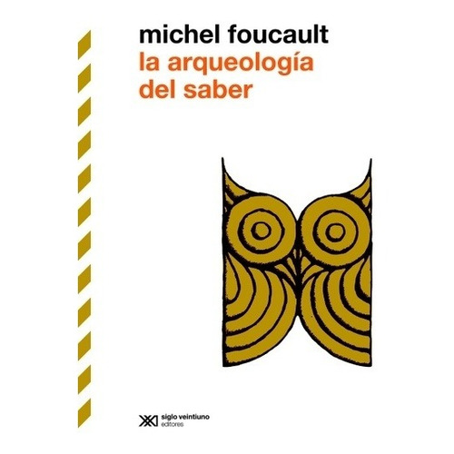 Libro Arqueologia Del Saber, La /michel Foucault