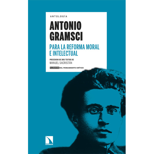Para La Reforma Moral E Intelectual, De Gramsci, Antonio. Editorial Los Libros De La Catarata, Tapa Blanda En Español