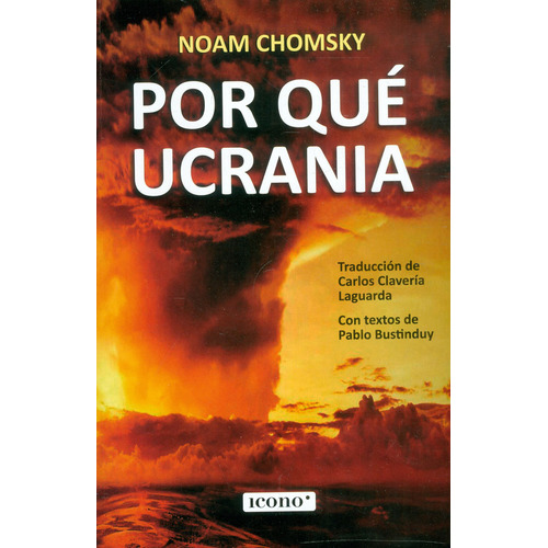 Por Qué Ucrania, de Noam Chomsky. Serie 9585472686, vol. 1. Editorial Codice Producciones Limitada, tapa blanda, edición 2022 en español, 2022