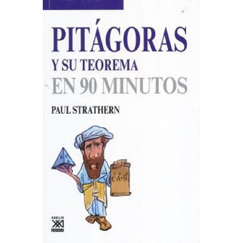 Pitagoras Y Su Teorema En 90 Minutos