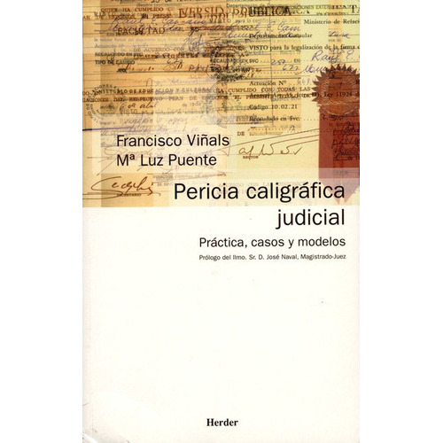 El Pericia Caligrafica Judicial. Practica, Casos Y Mod, De Viñals, Francisco. Editorial Herder, Tapa Blanda, Edición 1 En Español, 2006
