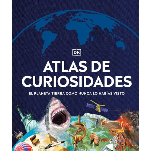 Dk Enciclopedia Atlas De Las Curiosidades (tapa Dura)