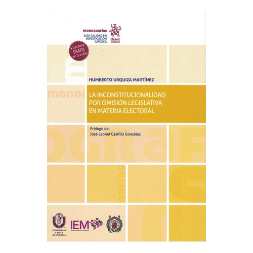 La Inconstitucionalidad Por Omisión Legislativa En Materia Electoral, De Humberto Urquiza Martínez. Editorial Tirant Lo Blanch, Tapa Pasta Blanda En Español