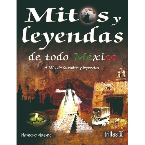 Libro Mitos Y Leyendas De Todo México ¡ !