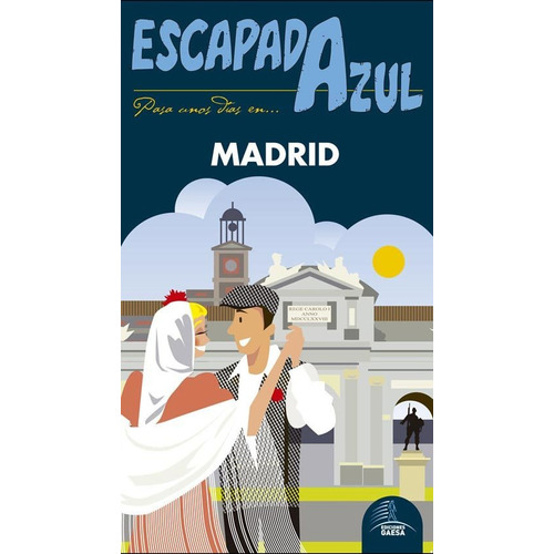 Guia De Turismo - Madrid - Escapada Azul - Ingelmo Sanchez