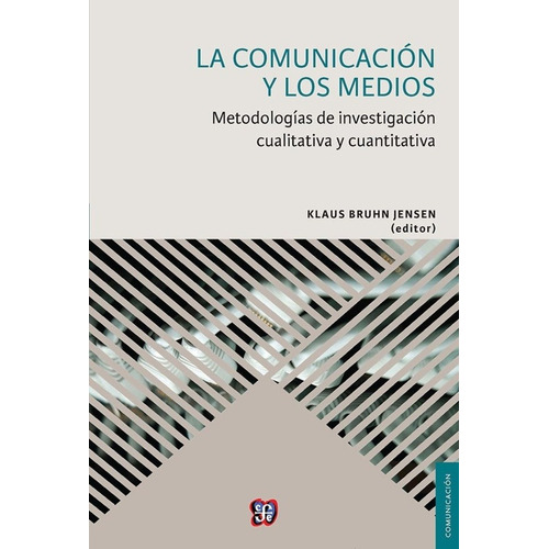 La Comunicacion Y Los Medios: Metodologias De Investigacion