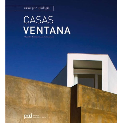 Casas Ventana - La Ventana Como Materia De Experimentación