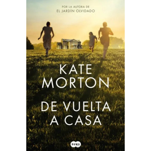 De Vuelta A Casa, De Kate Morton. Editorial Penguin Random House, Tapa Blanda, Edición 2023 En Español