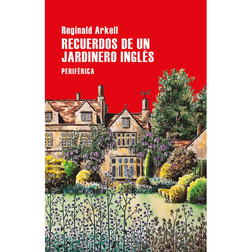 Recuerdos De Un Jardinero Ingles - Reginald Arkell