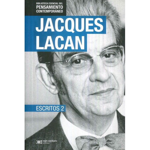 Jacques Lacan Escritos 2 - Pensamiento Contemporaneo, De Jacques Lacan. Editorial Siglo Xxi En Español