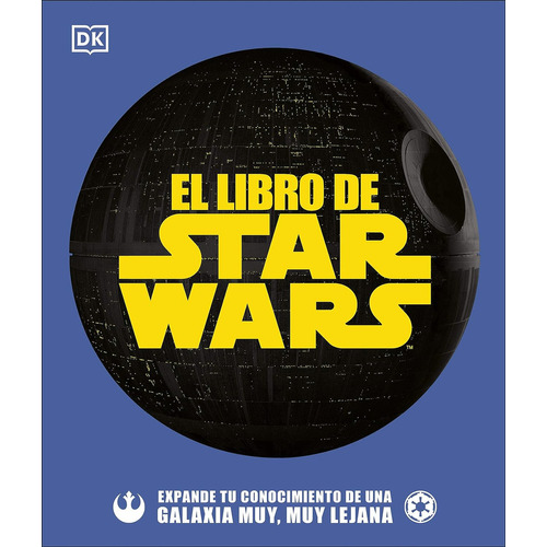 El Libro De Star Wars: No Aplica, De Dk Dk. Serie No Aplica, Vol. 1. Editorial Dk, Tapa Dura, Edición 1 En Español, 2023