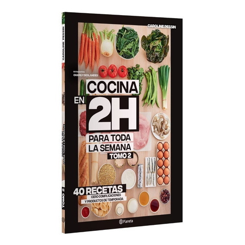 Cocina En 2 Horas Para Toda La Semana. Tomo 2, De Pessin, Caroline. Editorial Planeta, Tapa Blanda En Español, 2023