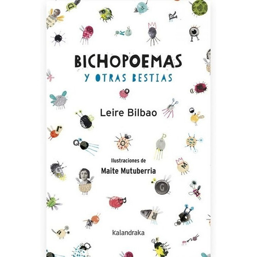 Bichopoemas Y Otras Bestias, De Leire Bilbao. Editorial Kalandraka En Español