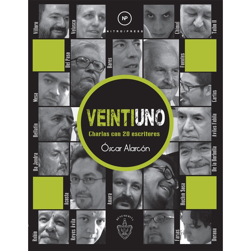 Veintiuno: Charlas con 20 escritores, de Alarcón, Óscar. Serie InterView Editorial Nitro-Press, tapa blanda en español, 2012