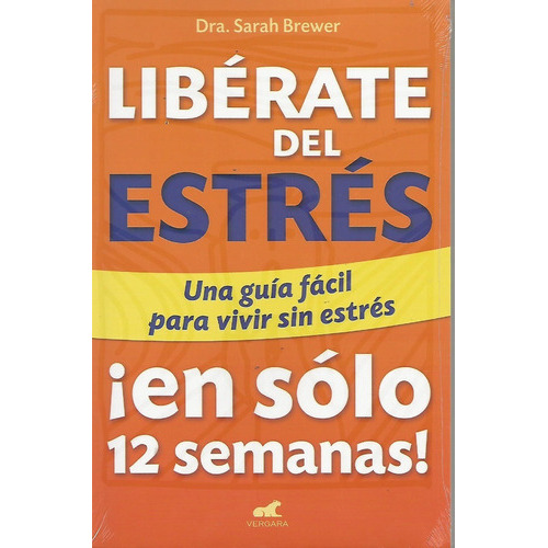 Liberate Del Estres, De Brewer, Sarah., Vol. Unico. Editorial Vergara, Tapa Blanda En Español
