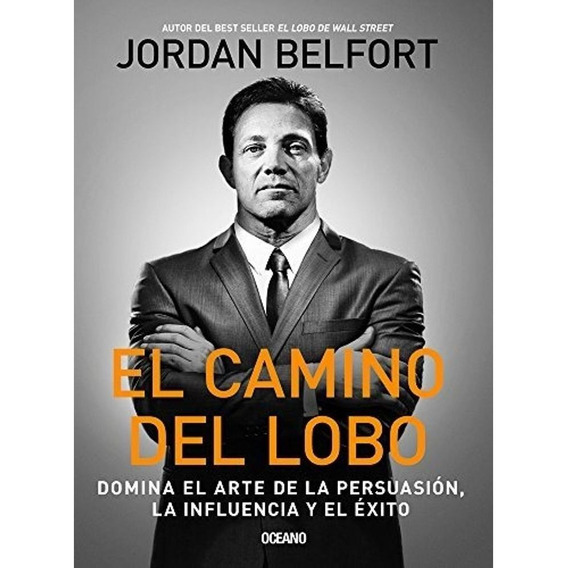 El Camino Del Lobo - Jordan Belfort