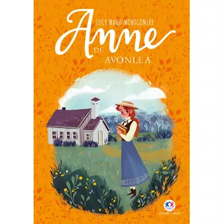 Anne De Avonlea, De Maud Montgomery, Lucy. Ciranda Cultural Editora E Distribuidora Ltda., Capa Mole Em Português, 2019