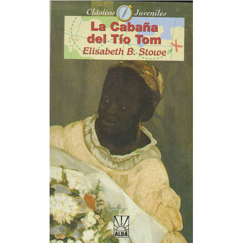 Cabaña Del Tío Tom, La, De Stone, E. Editorial S/d, Tapa Tapa Blanda En Español