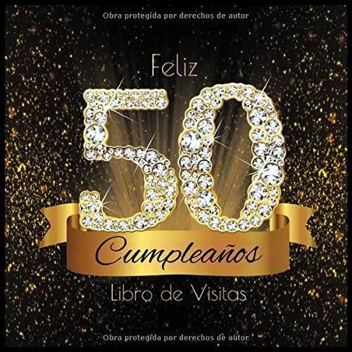 FELIZ 50 CUMPLEANOS: LIBRO DE VISITAS CON 110 PAGINAS - By Visufactum Libros  NEW 9781792925467