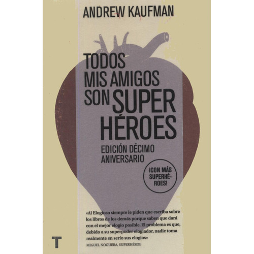 Todos Mis Amigos Son Superhéroes, de Kaufman, Andrew. Editorial TURNER, tapa blanda, edición 1 en español, 2015