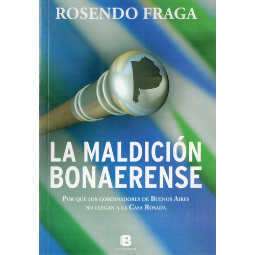 La Maldición Bonaerense - Fraga Rosendo