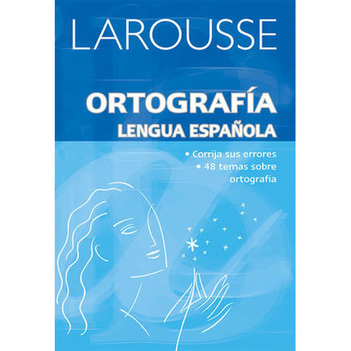 Ortografía Lengua Española, de Ediciones Larousse. Editorial Larousse, tapa blanda en español, 2006