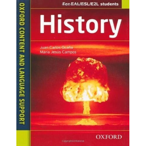 History - Oxford Content & Language Support Kel Edic, De Ocaña,juan Carlos & Campos,m.jose. Editorial Oxford University Press En Inglés