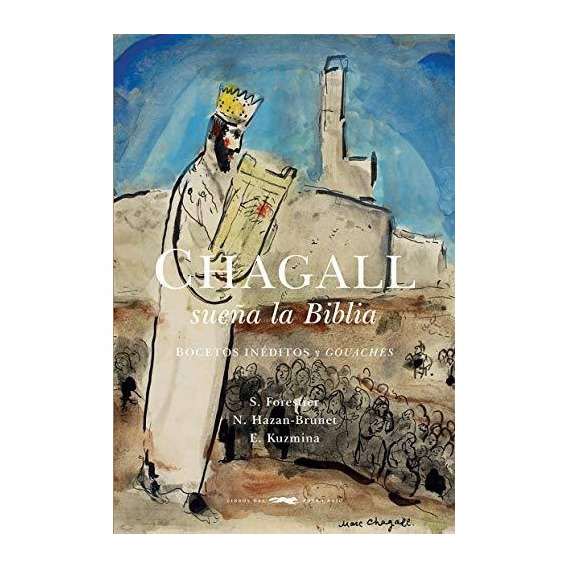Chagall Sueña La Biblia - Forestier, Hazan-brunet Y Otros