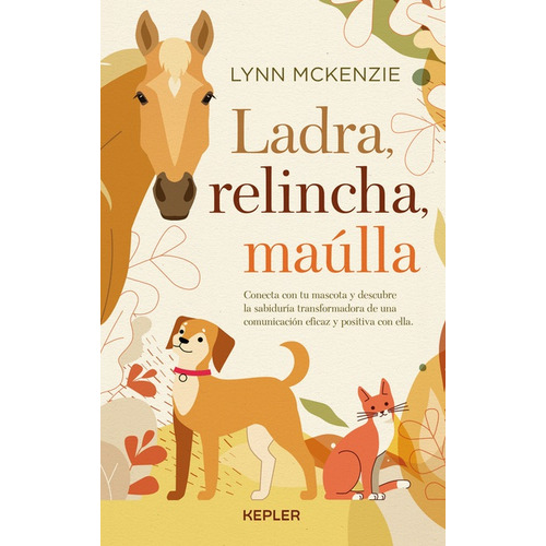 Libro Ladra, Relincha, Maúlla - Lynn Mckenzie - Kepler