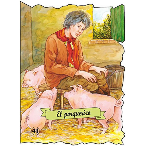 El porquerizo (Troquelados clásicos), de Andersen, Hans Christian. Editorial COMBEL, tapa pasta blanda, edición 1 en español, 2011