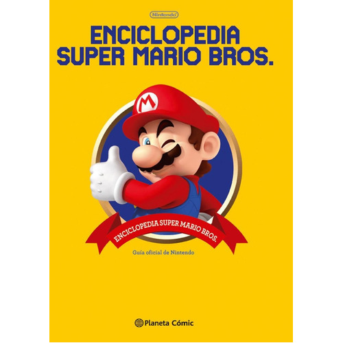 Enciclopedia Super Mario Bros, De Nintendo. Editorial Planeta Cómic En Español