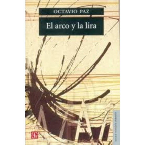 El Arco Y La Lira - Octavio Paz
