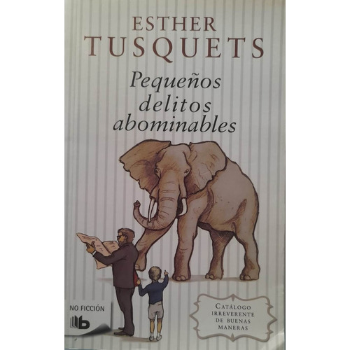 Pequeños Delitos Abominables, De Esther Tusquets. Editorial Ediciones B, Tapa Blanda En Español, 2012