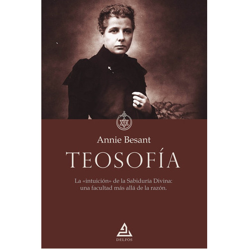 Teosofía, De Annie Besant. Editorial Editorial Delfos, Tapa Blanda En Español, 2022