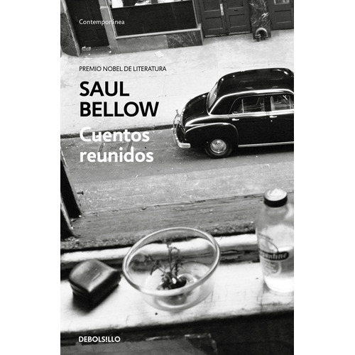 Cuentos reunidos. Saul Bellow, de Bellow, Saul. Serie Contemporánea Editorial Debolsillo, tapa blanda en español, 2018