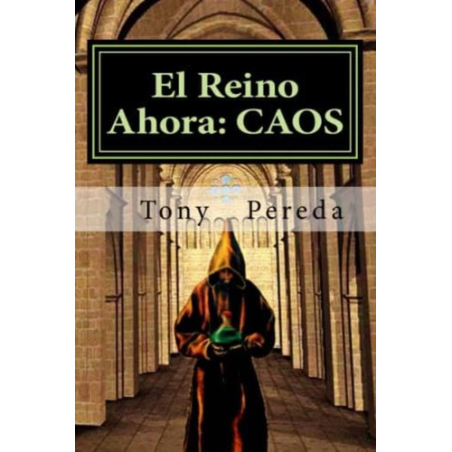 El Reino Ahora: Caos (spanish Edition), De Pereda, Tony. Editorial Oem, Tapa Blanda En Español