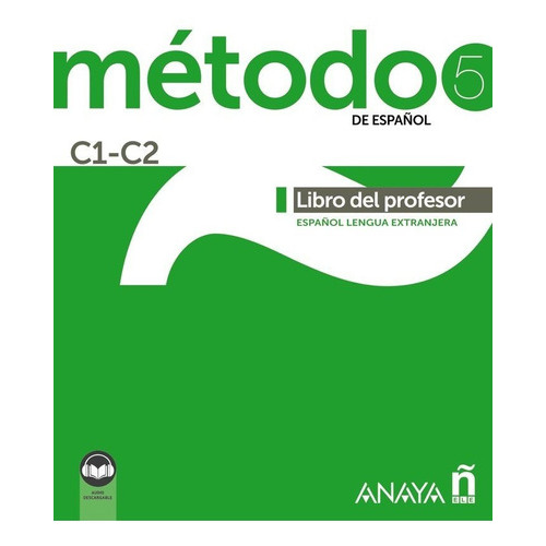 Metodo 5 De Espaãâol C1-c2 Libro Del Profesor Ed 2021, De Robles Avila, Sara. Editorial Anaya Ele, Tapa Blanda En Español