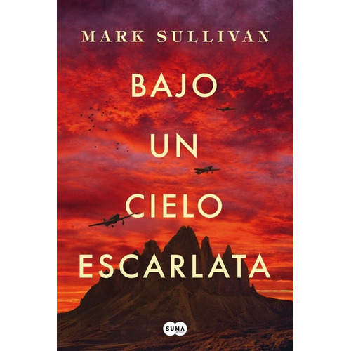 Bajo Un Cielo Escarlata - Mark Sullivan - Libro Suma