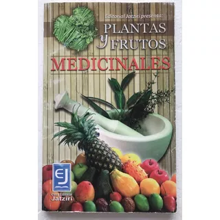 Herbolaria. Plantas Y Frutos Medicinales 