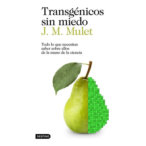 Libro Transgã©nicos Sin Miedo - Mulet, J.m.