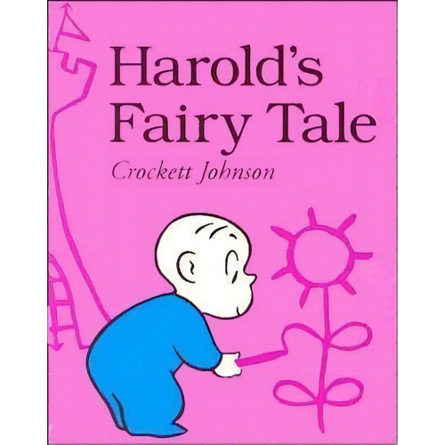 Harold's Fairy Tale : Further Adventures With The Purple Crayon, De Crockett Johnson. Editorial Harpercollins Publishers (australia) Pty Ltd, Tapa Blanda En Inglés