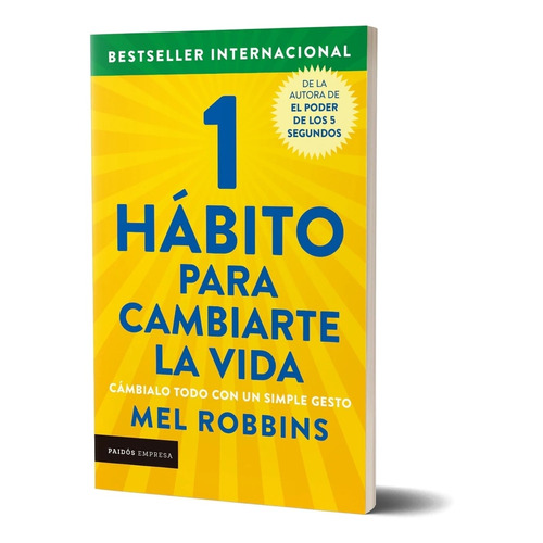 1 hábito para cambiarte la vida, de Mel Robbins. Editorial PAIDÓS, tapa blanda en español, 2022