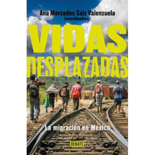 Vidas desplazadas: No, de Saiz Valenzuela., vol. 1. Editorial Debate, tapa pasta blanda, edición 1 en español, 2023