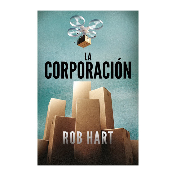 La corporaciÃÂ³n, de Hart, Rob. Editorial Plaza & Janes, tapa blanda en español