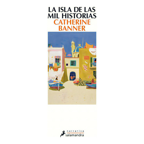 La Isla De Las Mil Historias, De Banner, Catherine. Serie Narrativa Editorial Salamandra, Tapa Blanda En Español, 2017