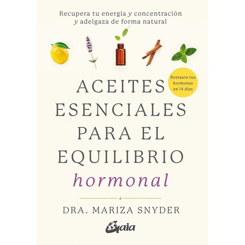 Aceites Esenciales Para El Equilibrio Hormonal - M. Snyder